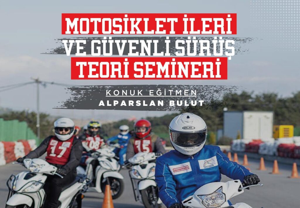 Motor sürücülerine İleri ve Güvenli Sürüş Teori Semineri